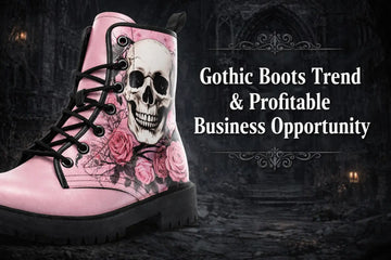 Gothic Boots Trend : Profitable Business Opportunity